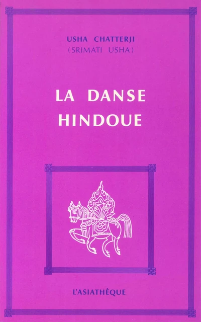 La Danse hindoue - Usha Chatterji (Srimati Usha) - L'Asiathèque