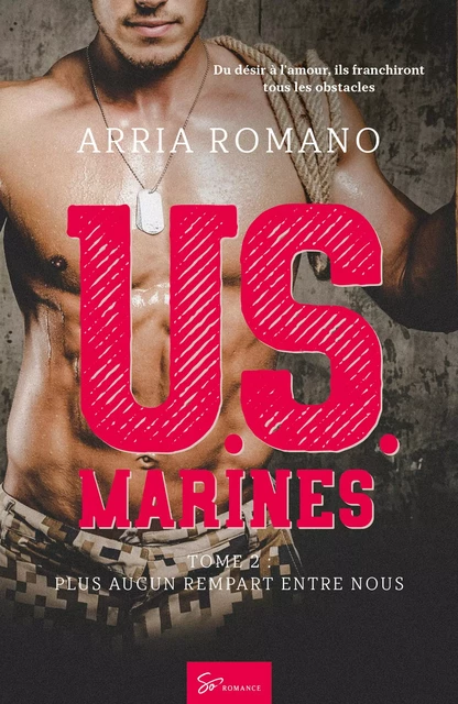 U.S. Marines - Tome 2 - Arria Romano - So Romance