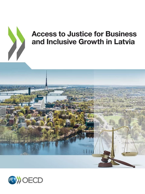 Access to Justice for Business and Inclusive Growth in Latvia -  Collectif - OECD