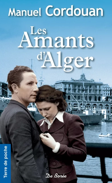 Les Amants d'Alger - Manuel Cordouan - De Borée