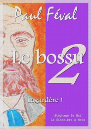 Le bossu - Lagardère !