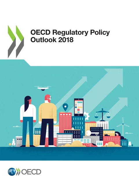 OECD Regulatory Policy Outlook 2018 -  Collectif - OECD