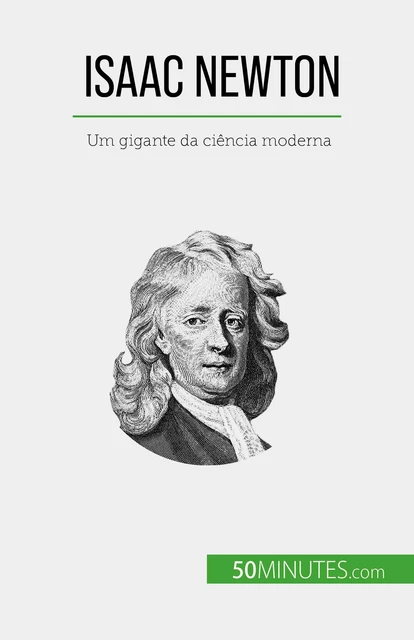 Isaac Newton - Pierre Mettra - 50Minutes.com (PT)