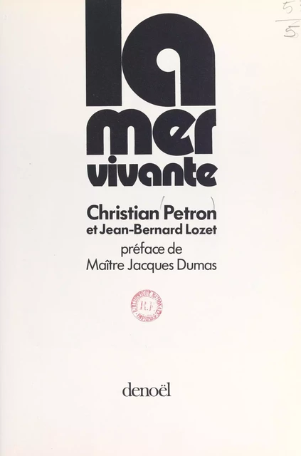 La mer vivante - Jean-Bernard Lozet, Christian Pétron - (Denoël) réédition numérique FeniXX