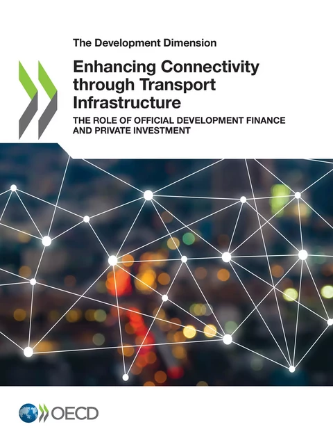 Enhancing Connectivity through Transport Infrastructure -  Collectif - OECD