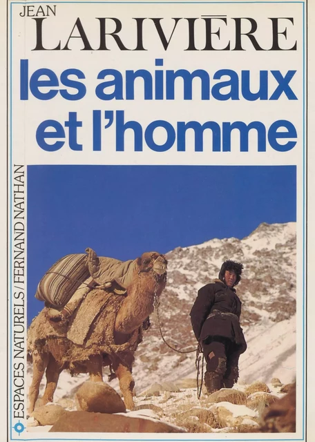 Les animaux et l'homme - Jean Larivière - (Nathan) réédition numérique FeniXX