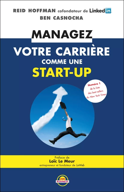 Managez votre carrière comme une start-up - Ben Casnocha, Reid Hoffman - Éditions Leduc