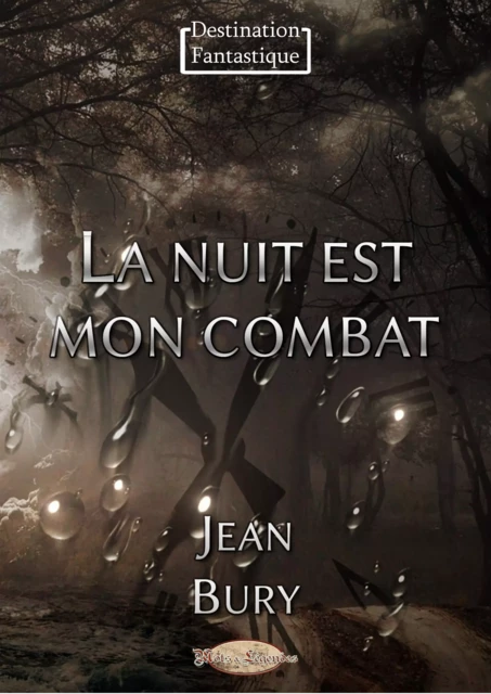 La nuit est mon combat - Jean Bury - Mots & Légendes