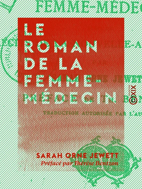 Le Roman de la femme-médecin - Thérèse Bentzon, Sarah Orne Jewett - Collection XIX