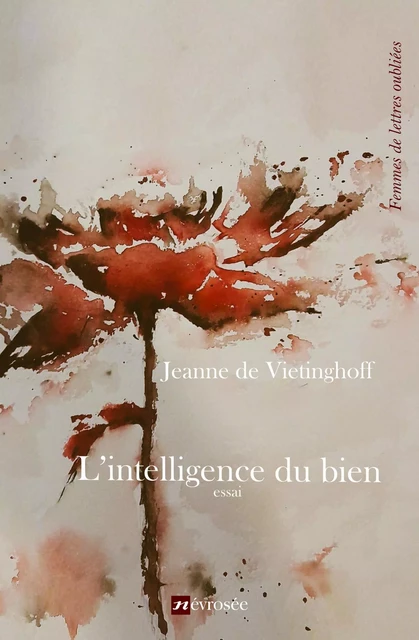 L'intelligence du bien - Jeanne de Vietinghoff - Névrosée