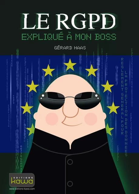 Le RGPD expliqué à mon boss - Gérard Haas - Editions Kawa