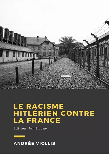 Le racisme hitlérien contre la France - Andrée Viollis - Librofilio