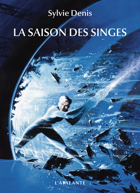 La Saison des singes - Sylvie Denis - L'Atalante