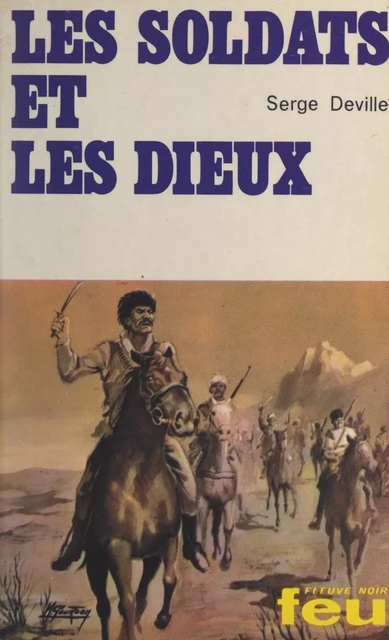 Les soldats et les dieux - Serge Deville - Fleuve éditions (réédition numérique FeniXX)