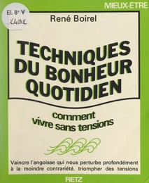 Techniques du bonheur quotidien