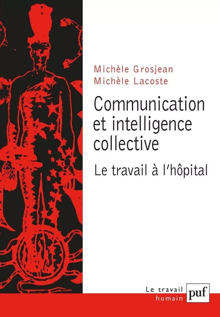 Communication et intelligence collective - Michèle Grosjean, Michèle Lacoste - Humensis