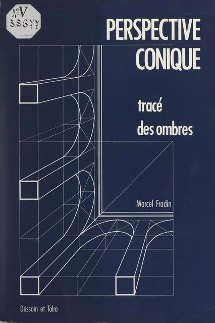 Perspective conique - Marcel Fradin - Dessain et Tolra (réédition numérique FeniXX)