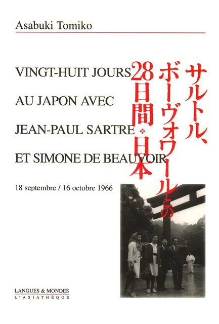 28 jours au Japon avec Jean-Paul Sartre et Simone de Beauvoir - Tomiko Asabuki - L'Asiathèque