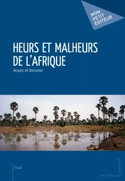 Heurs et malheurs de l’Afrique