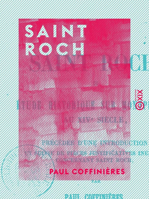 Saint Roch - Étude historique sur Montpellier au XIVe siècle - Paul Coffinières - Collection XIX