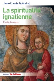 La spiritualité ignatienne