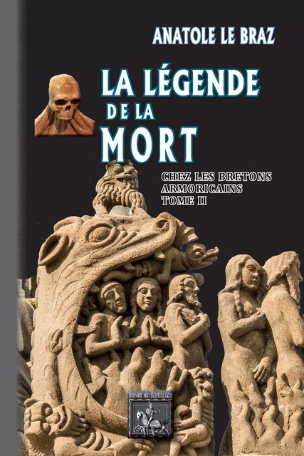 La Légende de la Mort chez les Bretons armoricains (Tome 2) - Anatole Le Braz - Editions des Régionalismes