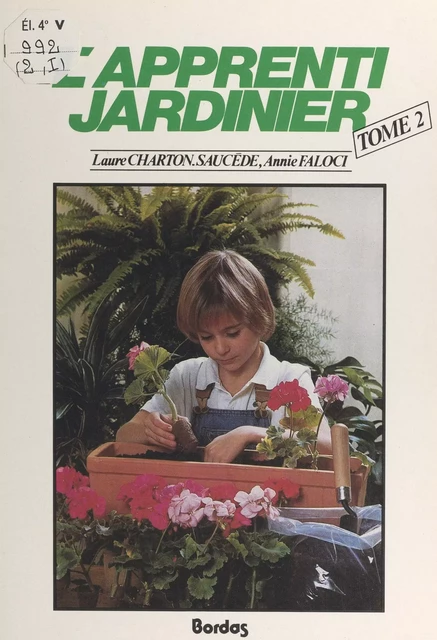 L'apprenti-jardinier (2) - Laure Charton-Saucède, Annie Faloci - (Bordas) réédition numérique FeniXX