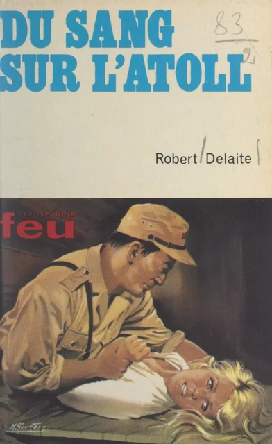 Du sang sur l'Atoll - Robert Delaite - (Fleuve Éditions) réédition numérique FeniXX