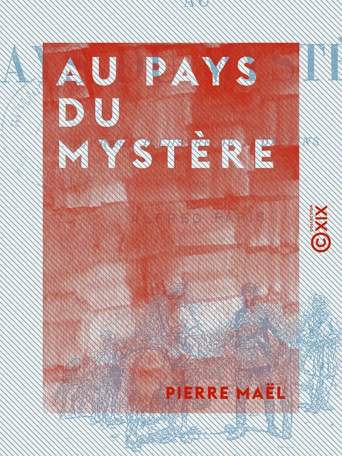 Au pays du mystère - Pierre Maël - Collection XIX