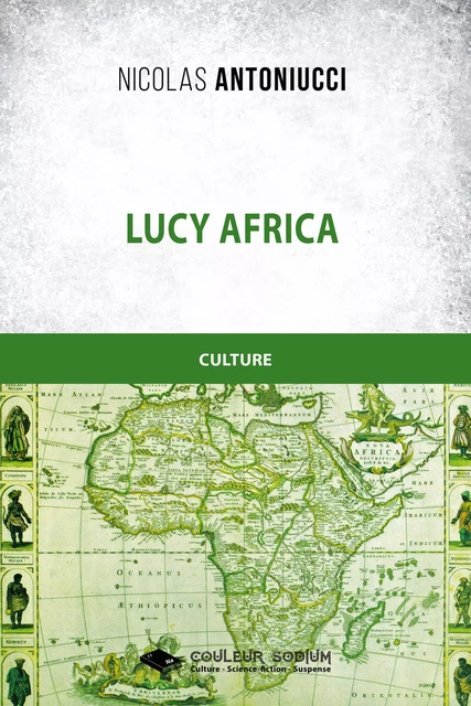 Lucy Africa - Nicolas Antoniucci - Libres d'écrire