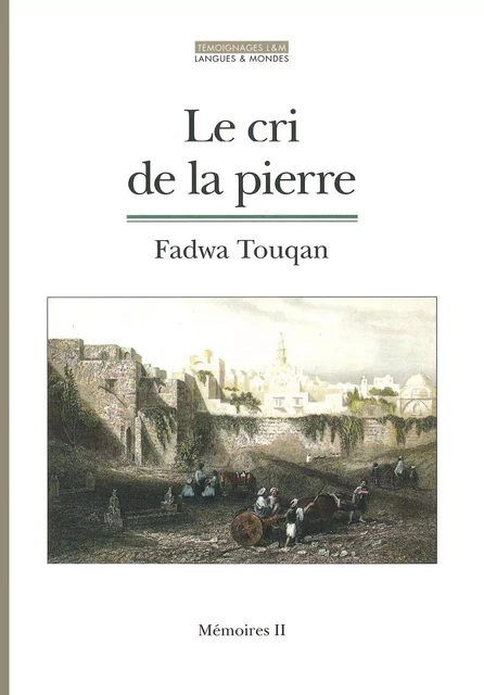 Le Cri de la pierre - Fadwa Touqan - L'Asiathèque