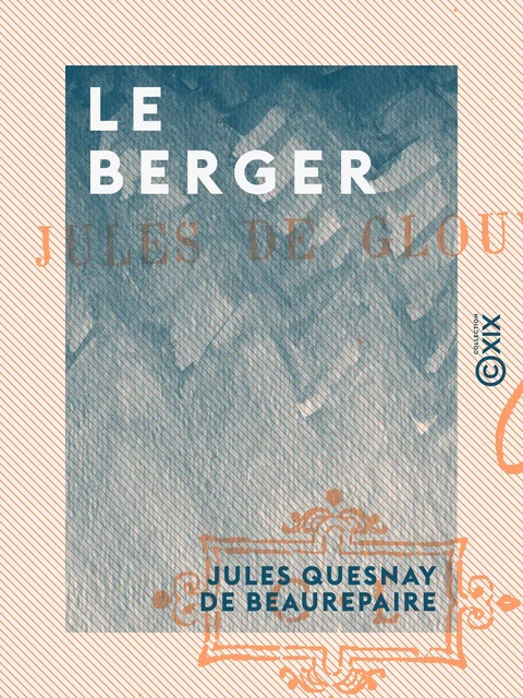 Le Berger - Jules Quesnay de Beaurepaire - Collection XIX