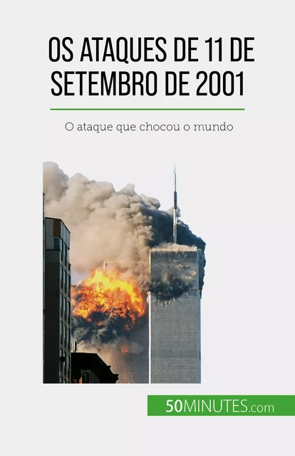 Os ataques de 11 de Setembro de 2001 - Quentin Convard - 50Minutes.com (PT)