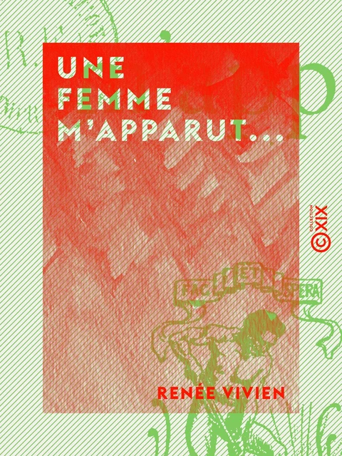 Une femme m'apparut... - Renée Vivien - Collection XIX