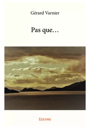 Pas que…