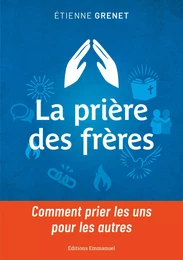 La prière des frères