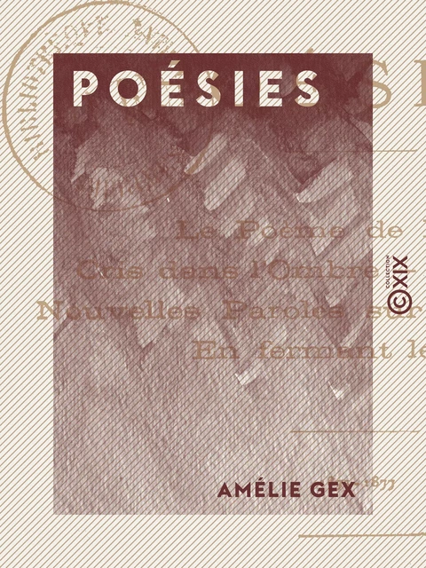 Poésies - Amélie Gex - Collection XIX