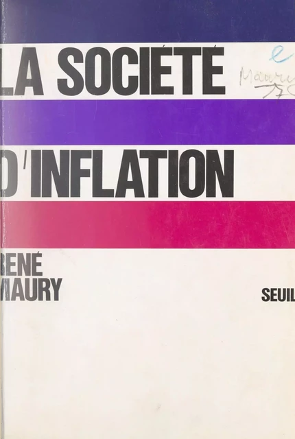 La société d'inflation - René Maury - Seuil (réédition numérique FeniXX)