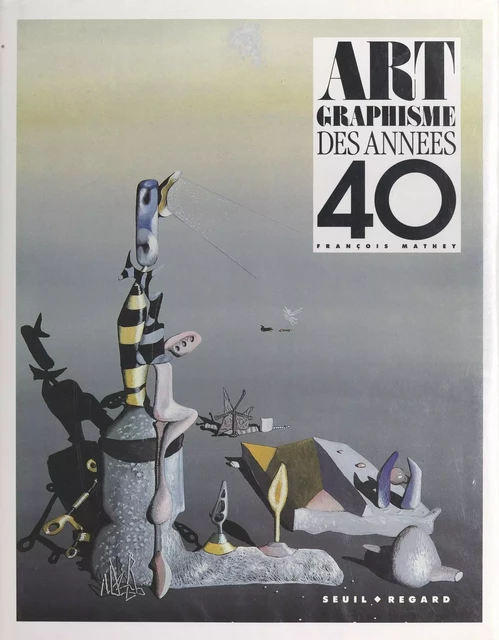 Art graphisme des années 40 - François Mathey - Seuil (réédition numérique FeniXX)