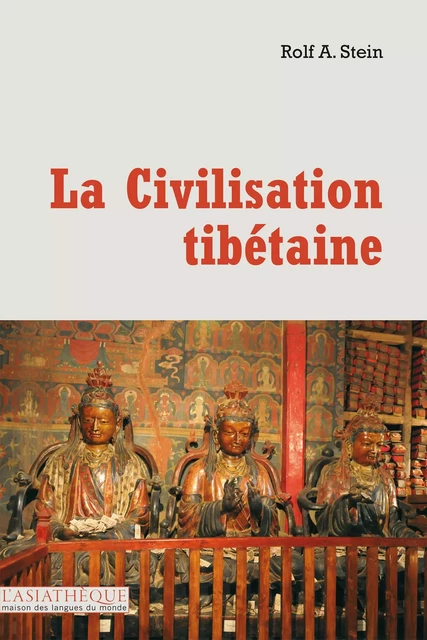 La civilisation tibétaine - Rolf A. Stein - L'Asiathèque