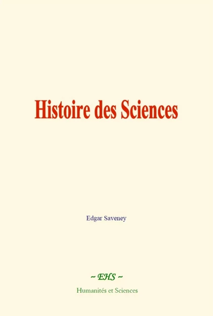 Histoire des Sciences - Edgar Saveney - EHS