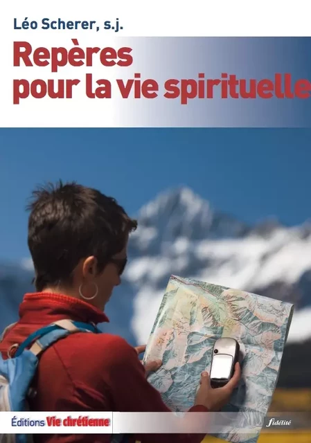 Repères pour la vie spirituelle - Léo Scherer, S.J. - Vie Chrétienne