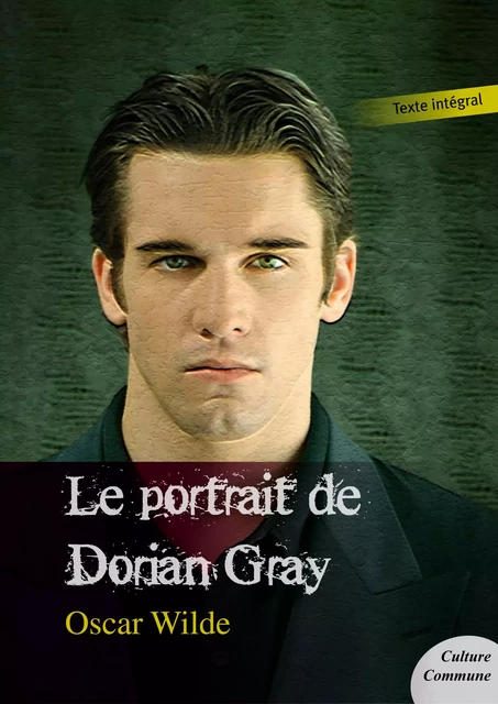 Le portrait de Dorian Gray - Oscar Wilde - Culture commune