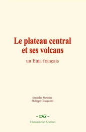 Le plateau central et ses volcans