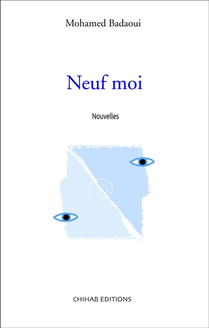 Neuf moi - Mohamed Badaoui - Chihab