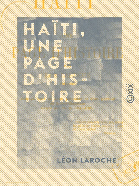 Haïti, une page d'histoire - Léon Laroche - Collection XIX