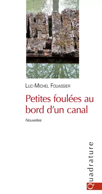 Petites foulées au bord d'un canal - Luc-Michel Fouassier - Quadrature