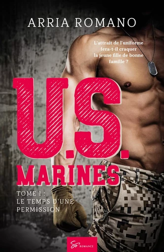 U.S. Marines - Tome 1 - Arria Romano - So Romance