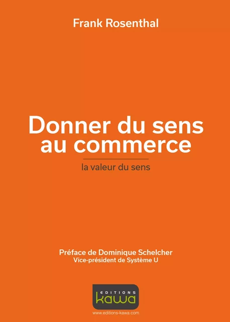 Donner du sens au commerce - Frank Rosenthal - Editions Kawa