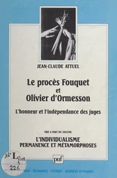 Le procès Fouquet et Olivier d'Ormesson